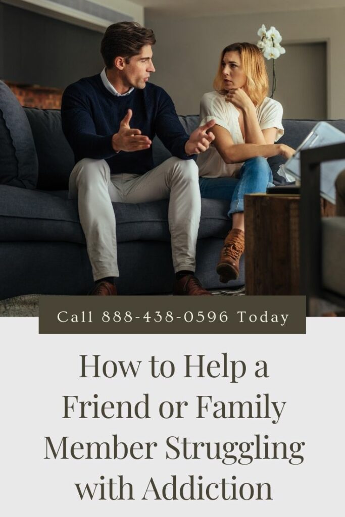 How Can I Assist a Friend or Family Member Who Is Suffering From Addiction?