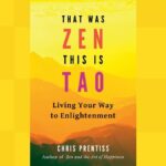That Was Zen This is Tao_ by Chris Prentiss